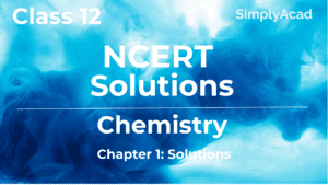 solutions class 12 chemistry ncert solutions