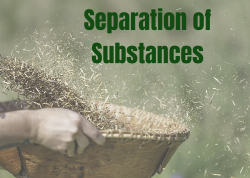 Separation of Substances